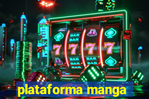 plataforma manga